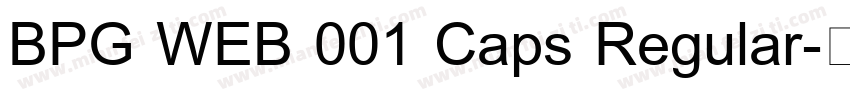 BPG WEB 001 Caps Regular字体转换